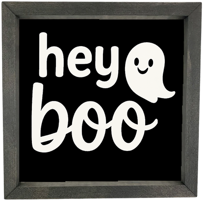 Hey Boo with ghost Framed Saying