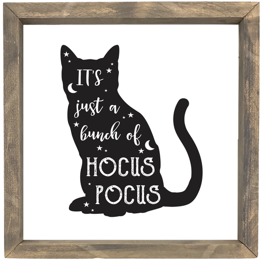 It's Just a bunch of Hocus Pocus Framed Saying
