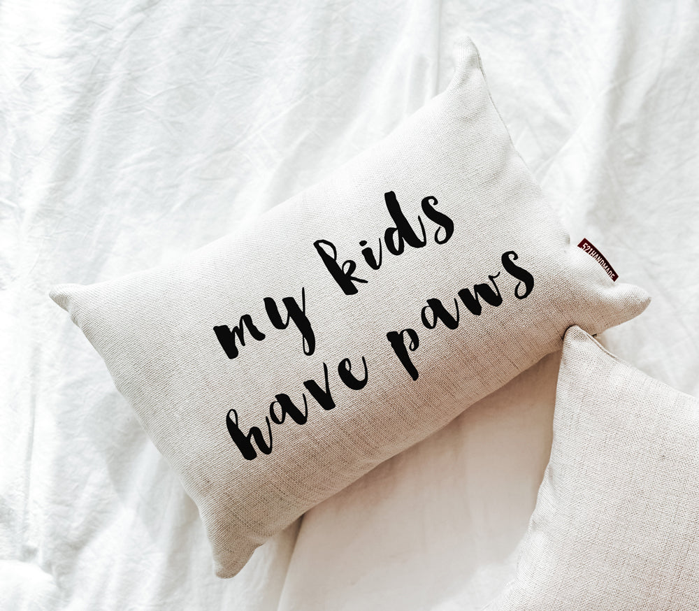 My Kids Have Paws Pillow