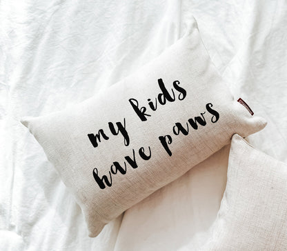 My Kids Have Paws Pillow