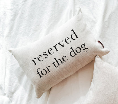 Reserved for the Dog Pillow