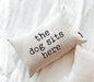 The Dog Sits Here Pillow