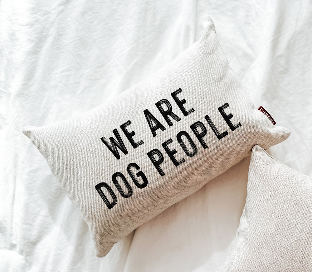We Are Dog People Pillow