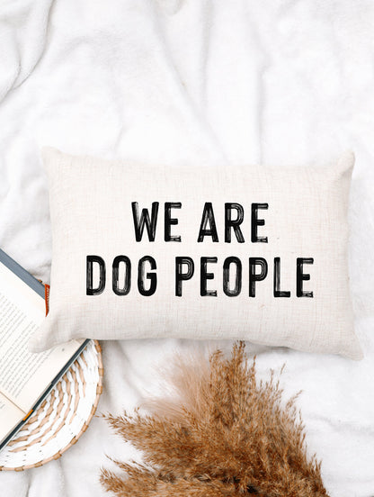 We Are Dog People Pillow