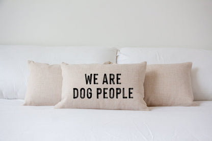 We Are Dog People Pillow